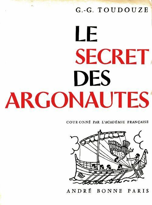 Le secret des argonautes - Georges-Gustave Toudouze -  Bonne GF - Livre