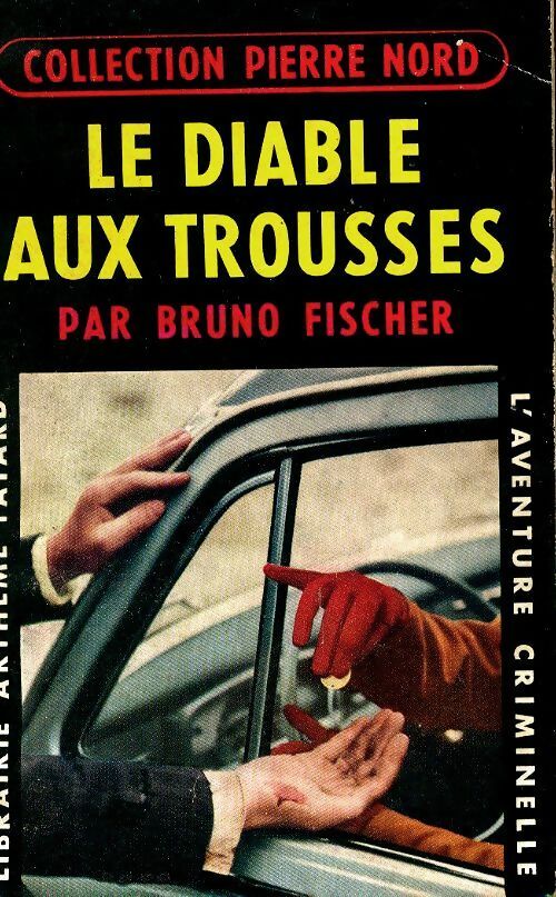 Le diable aux trousses - Bruno Fischer -  Fayard poches divers - Livre