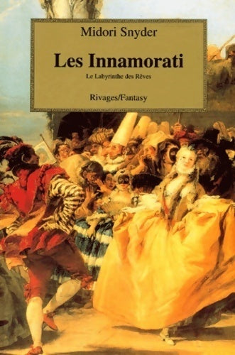 Les innamorati : Le labyrinthe des rêves - Midori Snyder -  Fantasy - Livre