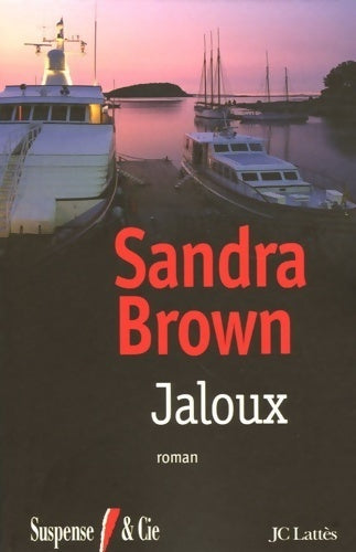 Jaloux - Sandra Brown -  Suspense & Cie - Livre