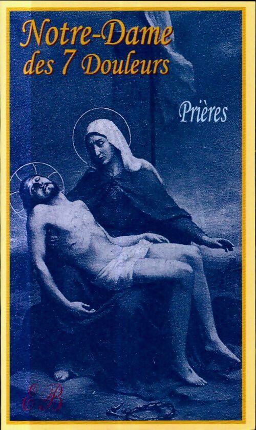 Notre-Dame des 7 douleurs - Collectif -  Bénédictines poches divers - Livre