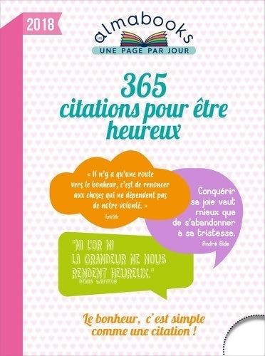 365 citations pour être heureux en 2018 - Collectif -  Almabooks - Livre