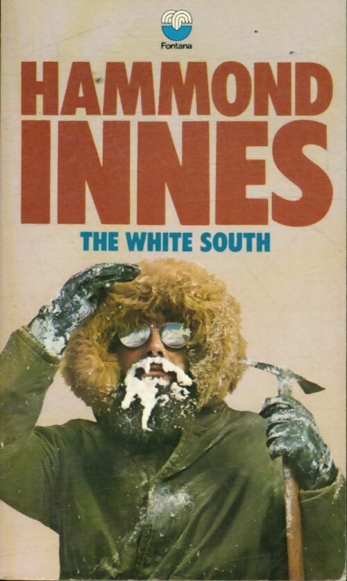 The white south - Hammond Innes -  Fontana books - Livre