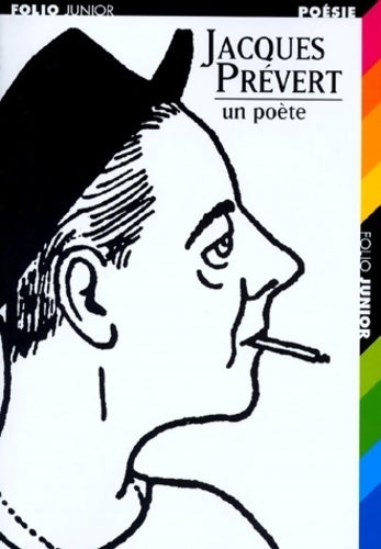 Jacques Prévert, un poète - Jacques Prévert -  Folio Junior - Livre