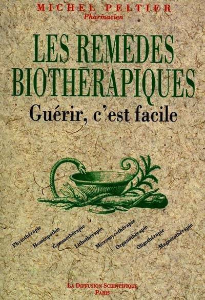 Les remèdes biothérapiques - Michel Peltier -  Diffusion Scientifique GF - Livre