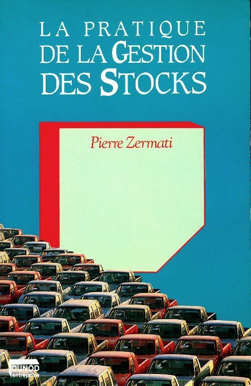 Pratique de la gestion des stocks - Pierre Zermati -  Dunod Entreprise  - Livre