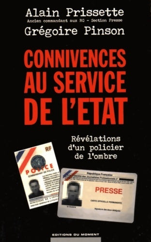 Connivences au service de l'Etat - Alain Prissette -  Moment GF - Livre