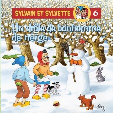 Un drôle de bonhomme de neige - Jean-louis Pesch -  Les aventures de Sylvain et Sylvette - Livre