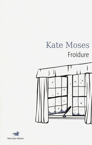 Froidure - Kate Moses -  Quai Voltaire GF - Livre