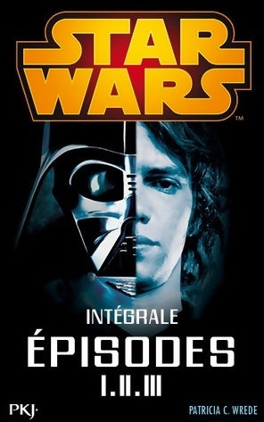 Star wars Episode I à III - Patricia C. Wrede -  Pocket jeunesse - Livre