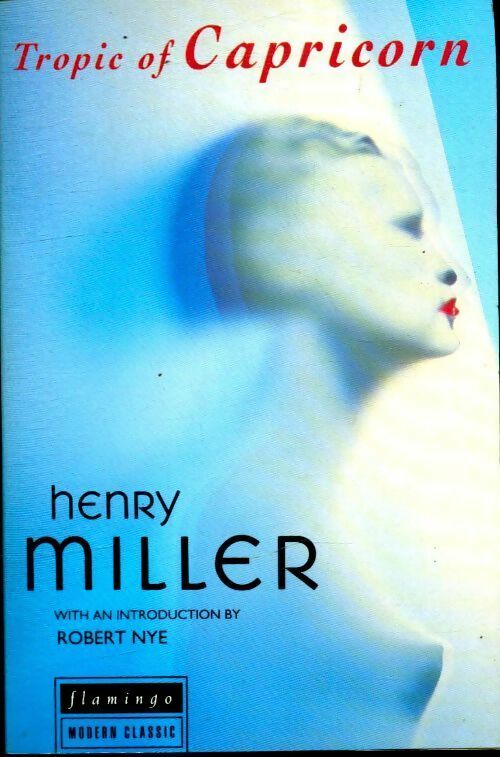 Tropic of capricorn - Henry Miller -  Flamingo modern classic - Livre