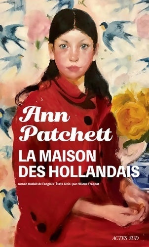 La maison des hollandais - Ann Patchett -  Actes Sud GF - Livre