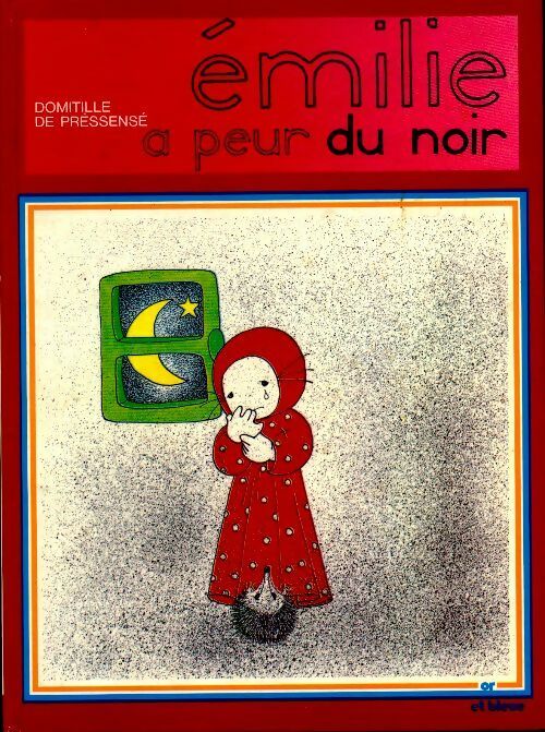 Emilie a peur du noir - Collectif ; Domitille De Pressensé -  Emilie - Livre