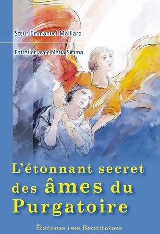 L'étonnant secret des âmes du purgatoire - Emmanuel Maillard -  Poche Béatitudes - Livre