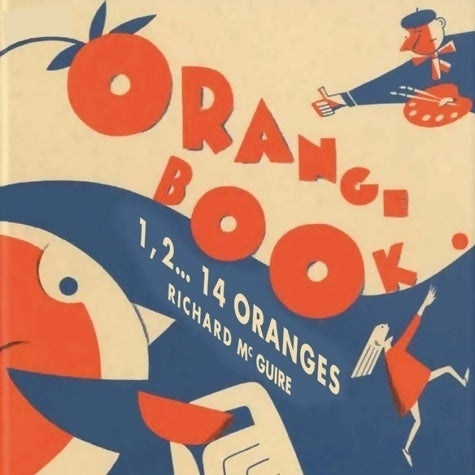 Orange book : 1, 2... 14 oranges - Richard Mc Guire -  Albin Michel jeunesse - Livre
