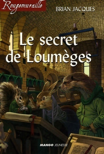 Le secret de Loumèges - Brian Jacques -  Rougemuraille - Livre