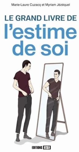 Le grand livre de l'estime de soi - Marie-Laure Cuzacq -  Esi GF - Livre