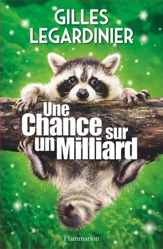 Une chance sur un milliard - Gilles Legardinier -  Flammarion GF - Livre