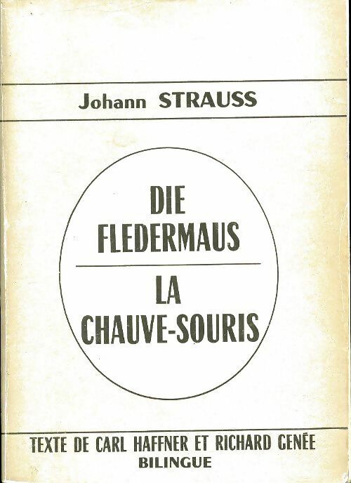 La chauve-souris / Die fladermaus - Johann Strauss -  Billaudot  - Livre