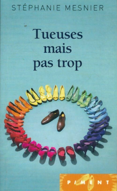 Tueuses mais pas trop - Stéphanie Mesnier -  Piment - Livre