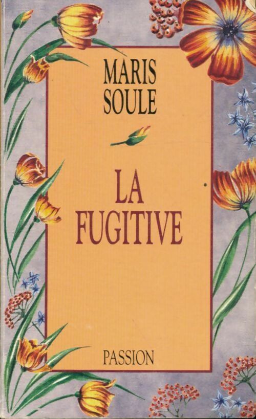 La fugitive - Maris Soule -  Passion - Livre