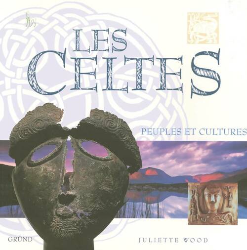 Les celtes. Peuples et cultures - Juliette Wood -  Grund GF - Livre