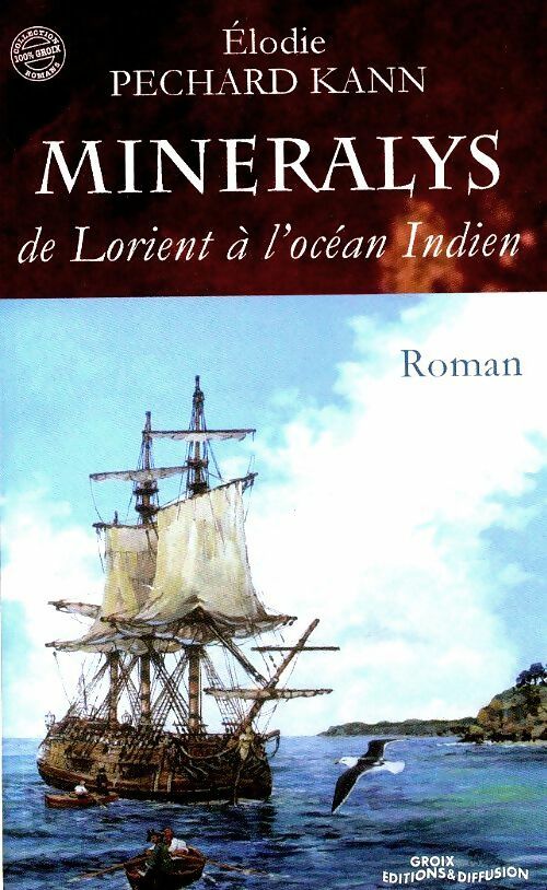 Mineralys de Lorient à l'océan Indien - Elodie Pechard Kann -  Groix GF - Livre