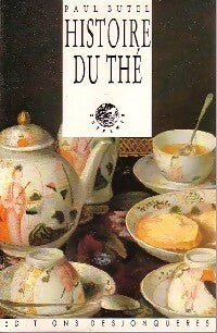 Histoire du thé - Paul Butel -  Desjonquères GF - Livre
