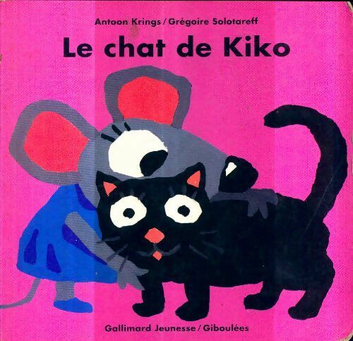 Le chat de Kiko - Antoon Krings -  Giboulées - Livre