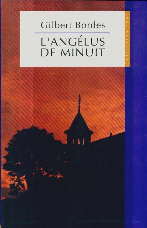 L'angélus de minuit - Gilbert Bordes -  Fnac - Livre