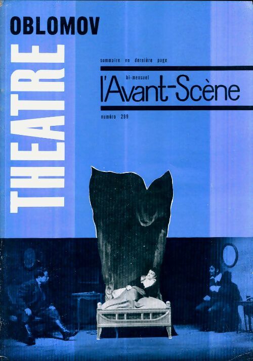 L'avant-scène théâtre Revue n°299 : Oblomov - Collectif -  L'avant-scène théâtre Revue - Livre