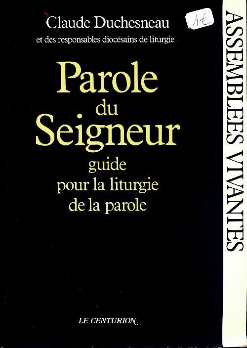 Parole du seigneur : Guide pour la liturgie de la parole - Claude Duchesneau -  Centurion GF - Livre
