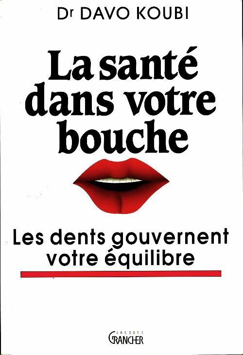La santé dans votre bouche - Davo Koubi -  Grancher GF - Livre