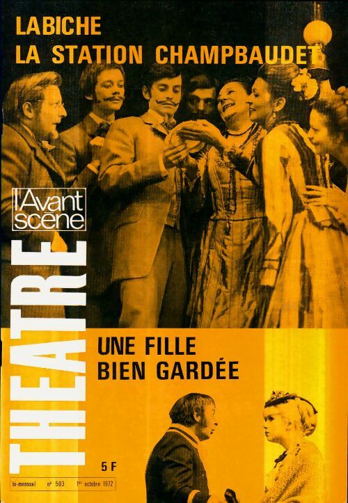 L'avant-scène théâtre Revue n°503 : La station Champbaudet / Une fille bien gardée - Collectif -  L'avant-scène théâtre Revue - Livre