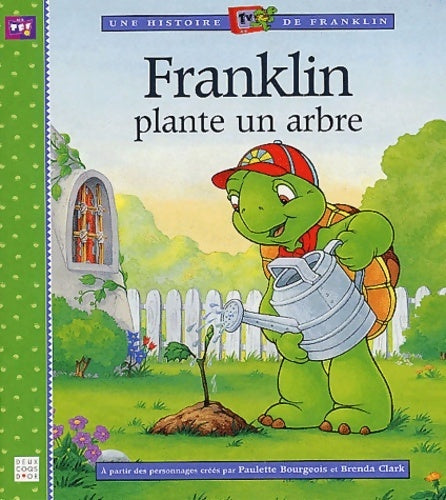 Franklin plante un arbre - Hachette Jeunesse -  Franklin - Livre