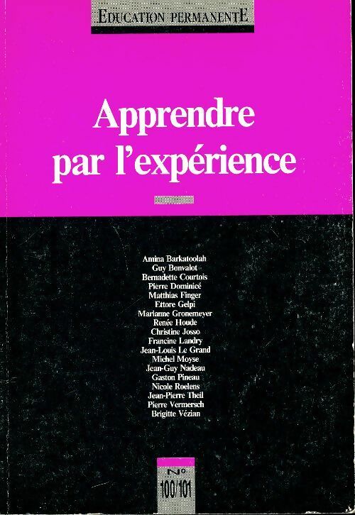 Éducation permanente n°100/101 : Apprendre par l'expérience - Collectif -  Revue Education Permanente - Livre