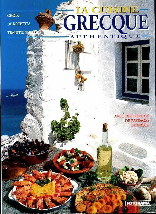 La cuisine grecque authentique - Collectif -  Fotorama - Livre