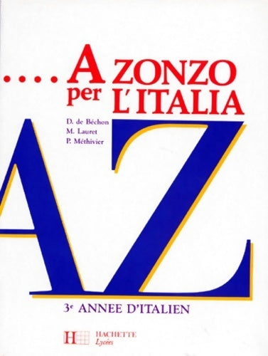 A zonzo per l'italia - 3e année - Danièle De Béchon -  Hachette Education GF - Livre