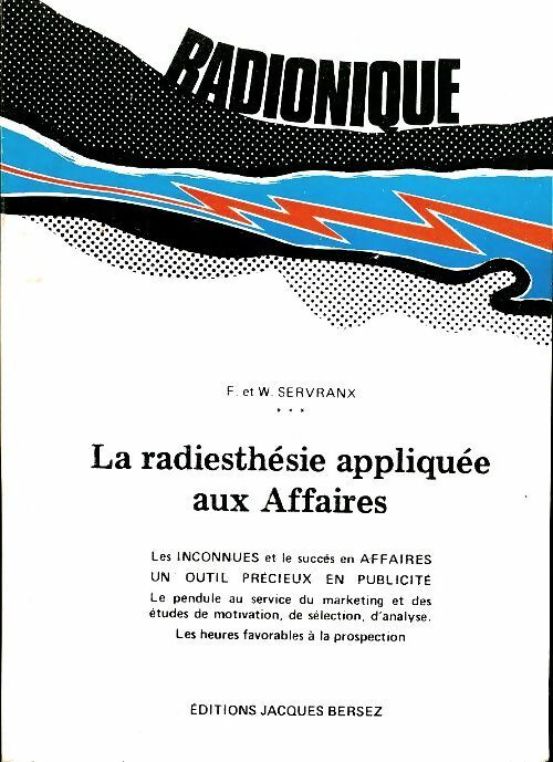 La radiesthésie appliquée aux affaires - F. Servranx -  Bersez - Livre