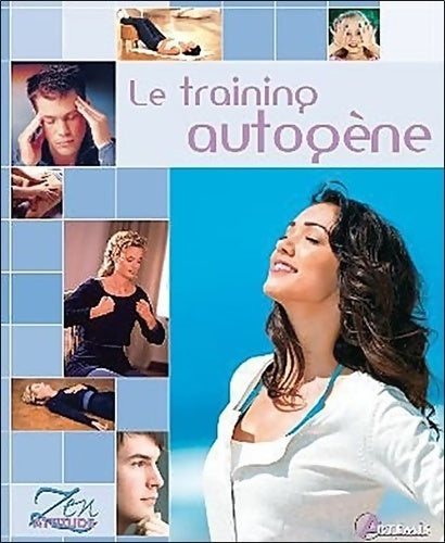 Le training autogène : Apprendre à se relaxer - Collectif -  Artémis GF - Livre