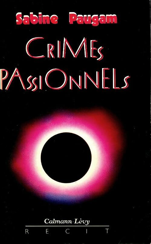 Crimes passionnels - Sabine Paugam -  Calmann-Lévy GF - Livre