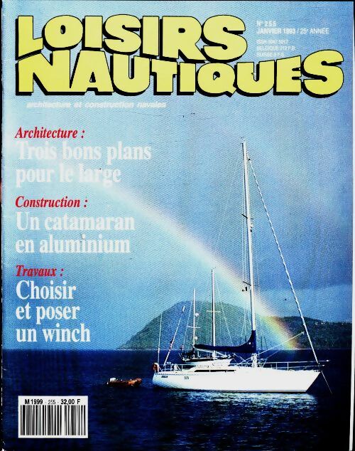 Loisirs nautiques n°255 : Trois bons plans pour le large / Un catamaran en aluminium - Collectif -  Loisirs nautiques - Livre