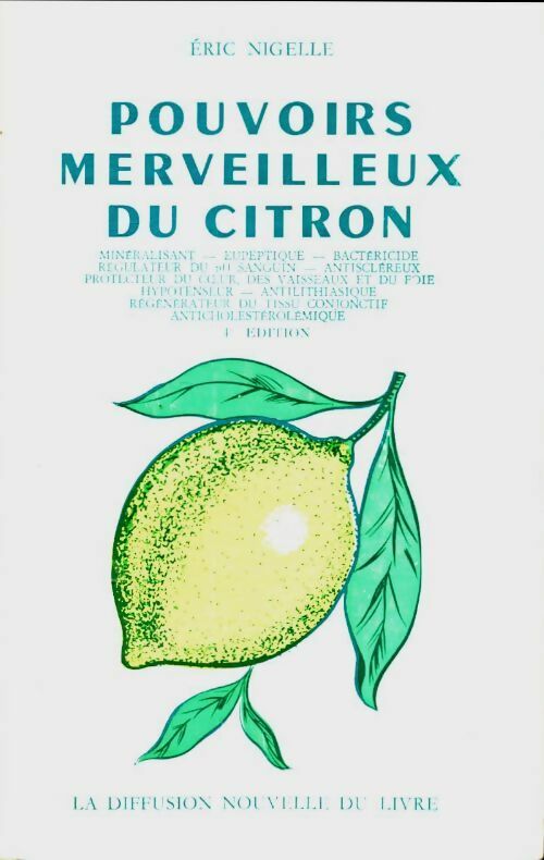 Pouvoirs merveilleux du citron - Eric Nigelle -  Pouvoirs merveilleux - Livre