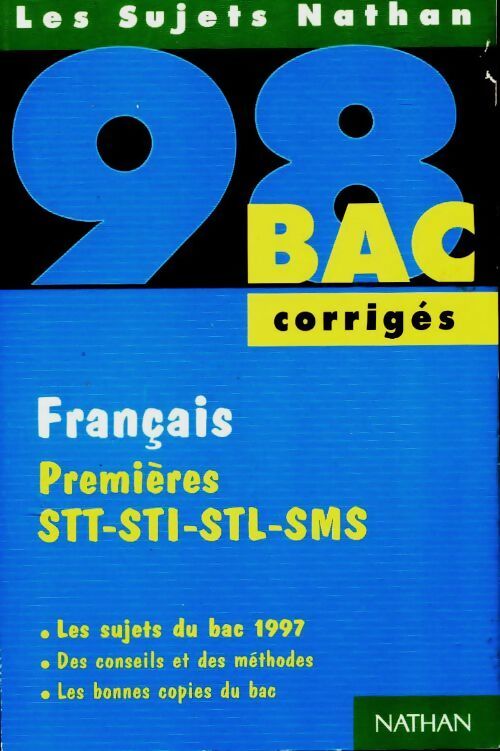 Français 1ères STT-STI-STL-SMS sujets corrigés 1998 - Eliane Itti -  Sujets Nathan - Livre