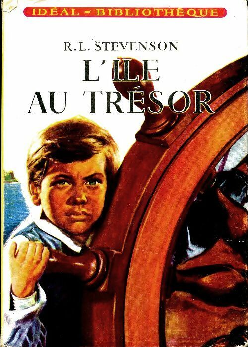 L'île au trésor - Robert Louis Stevenson ; Stevenson Robert Louis -  Idéal-Bibliothèque - Livre