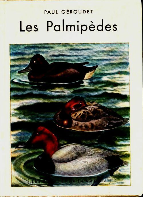 Les palmipèdes - Geroudet Paul -  Les beautés de la nature - Livre