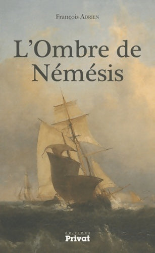 L'ombre de némésis - François Adrien -  Privat GF - Livre
