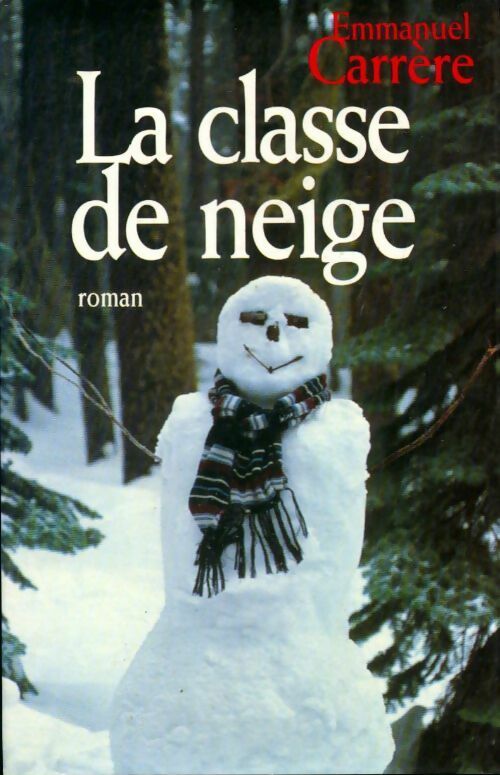 La classe de neige - Emmanuel Carrère -  France Loisirs GF - Livre