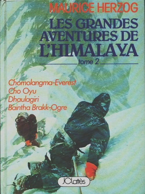 Les grandes aventures de l'Himalaya Tome II - Maurice Herzog -  Lattès GF - Livre