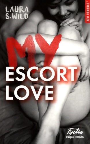 My escort love - Laura S. Wild -  New romance - Livre